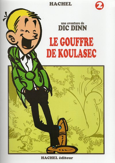 Une aventure de Dic Dinn 2 Le gouffre de Koulasec