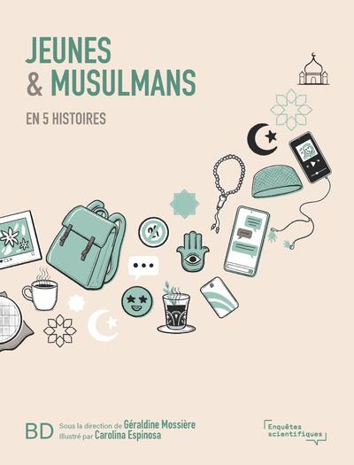 Jeunes & musulmans En 5 histoires