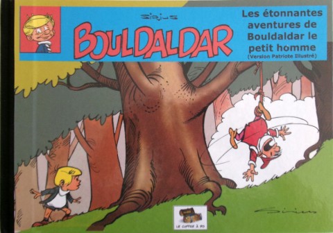Bouldaldar et Colégram Les étonnantes aventures de Bouldadar,  le petit homme
