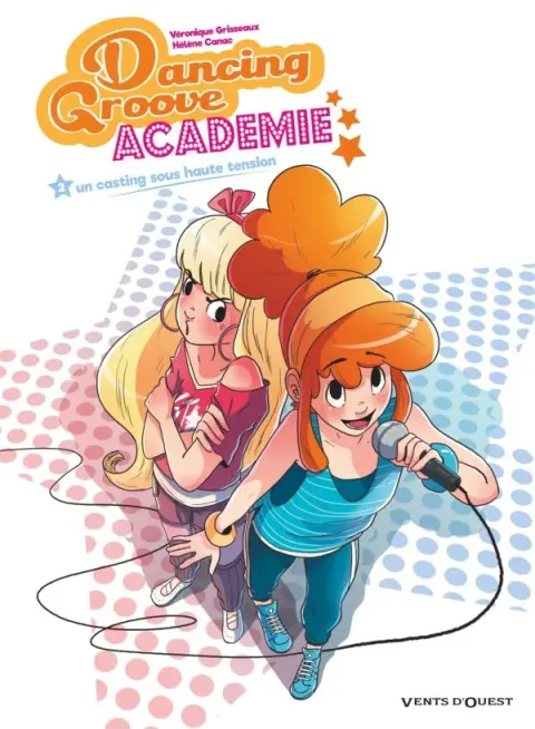 Dancing groove académie Tome 2 Un casting sous haute tension