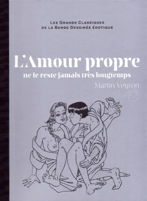 Les Grands Classiques de la Bande Dessinée Érotique - La Collection Tome 4 L'Amour propre ne le reste jamais très longtemps