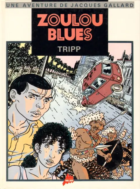 Une aventure de Jacques Gallard Tome 3 Zoulou Blues