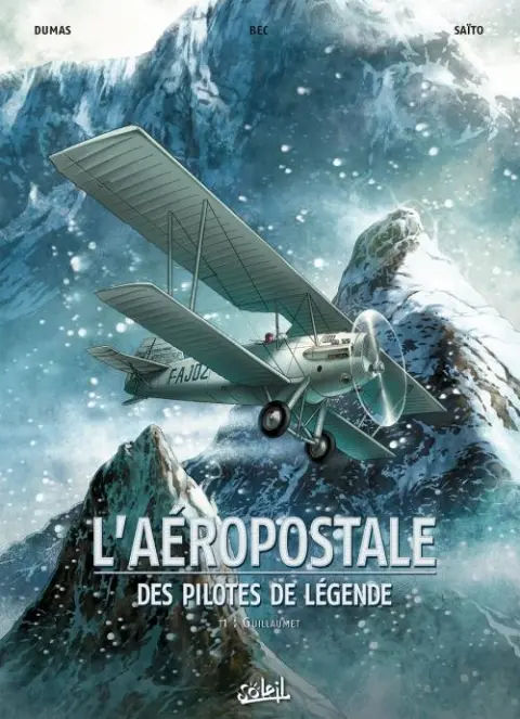 L'Aéropostale - Des pilotes de légende
