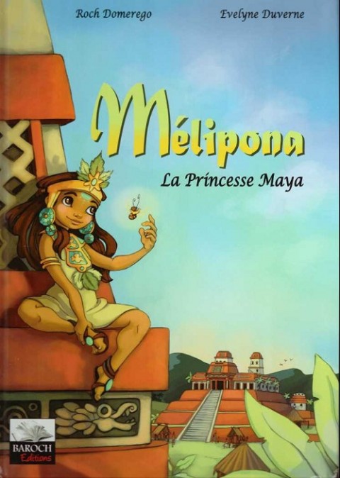 Mélipona Tome 1 La princesse Maya