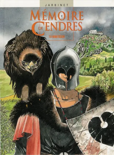 Mémoire de Cendres Tome 6 Montségur