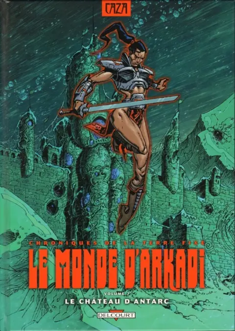 Le monde d'Arkadi Tome 7 Le Château d'Antarc