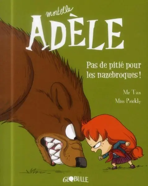 Mortelle Adèle Tome 7 Pas de pitié pour les nazebroques !