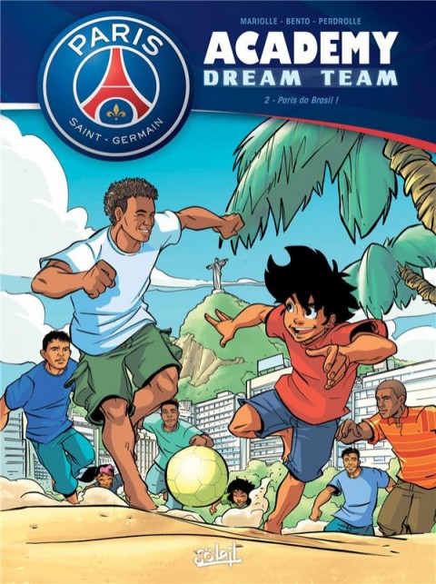 Couverture de l'album PSG academy - Dream team Tome 2 Paris do Brasil !