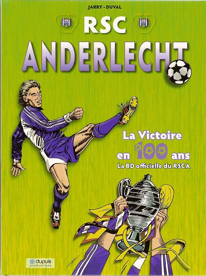 Couverture de l'album RSC Anderlecht La victoire en 100 ans