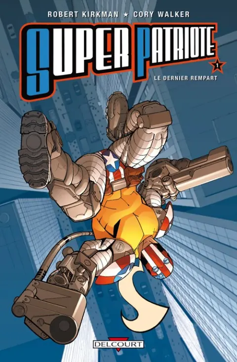 SuperPatriote Tome 1 Le Dernier rempart