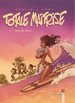 Totale maîtrise Tome 3 Hawaiian style
