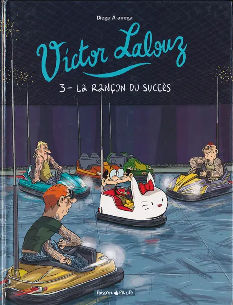 Victor Lalouz Tome 3 La rançon du succès
