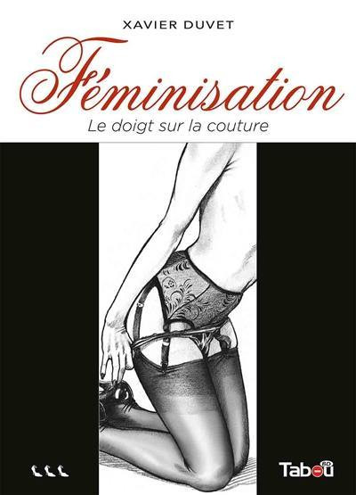 Couverture de l'album Féminisation Tome 3 Le doigt sur la couture