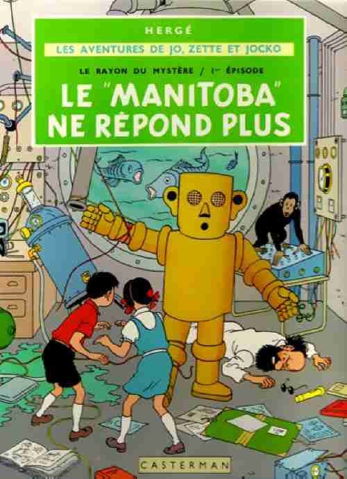 Couverture de l'album Les Aventures de Jo, Zette et Jocko Tome 3 Le Rayon du mystère 1er épisode, le Manitoba ne répond plus