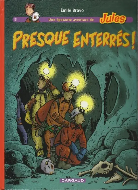 Couverture de l'album Une épatante aventure de Jules Tome 3 Presque enterrés !