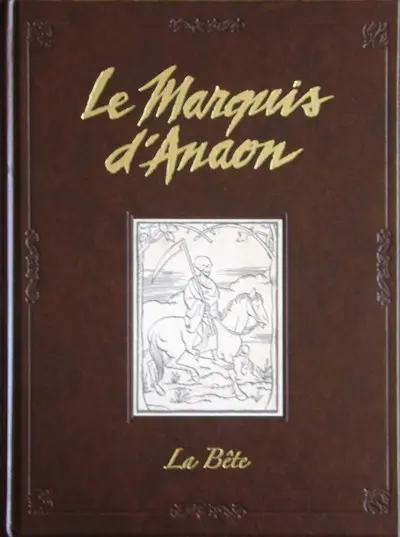 Le Marquis d'Anaon Tome 4 La bête
