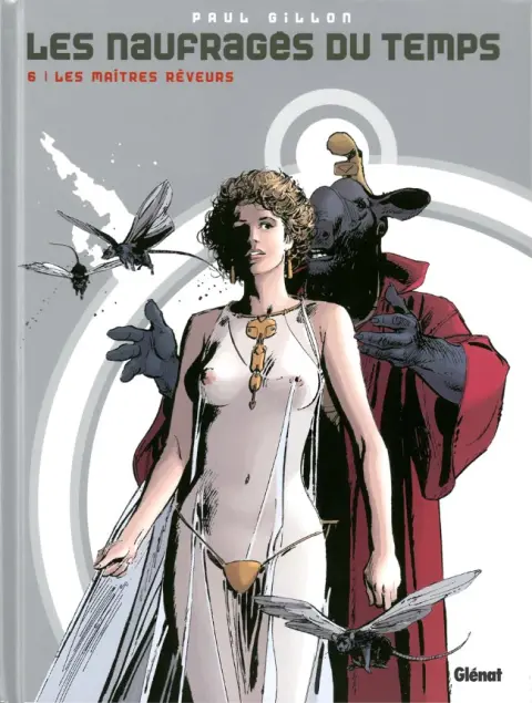 Les Naufragés du temps Tome 6 Les maîtres rêveurs