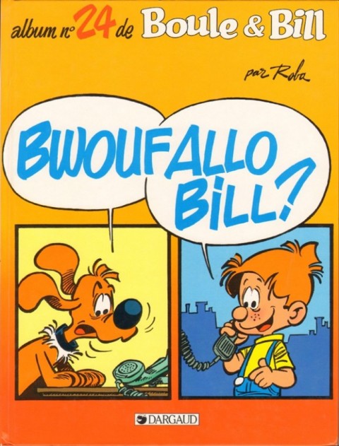 Boule et Bill N° 24 Bwouf Allo Bill ?