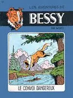 Bessy Tome 10 Le convoi dangereux