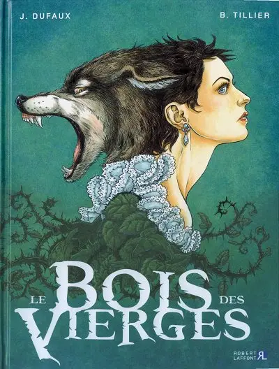 Le Bois des Vierges Tome 1