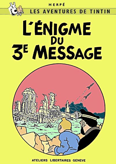 Couverture de l'album Tintin : L'Énigme du 3e Message L'Énigme du 3e Message