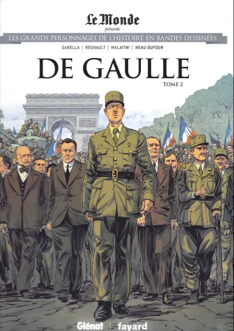 Les grands personnages de l'Histoire en bandes dessinées Tome 53 De gaulle - Tome 2