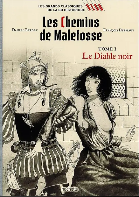 Les grands Classiques de la BD Historique Vécu - La Collection Tome 32 Les chemins de malefosse - tome I : le diable noir