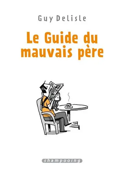 Le Guide du Mauvais Père
