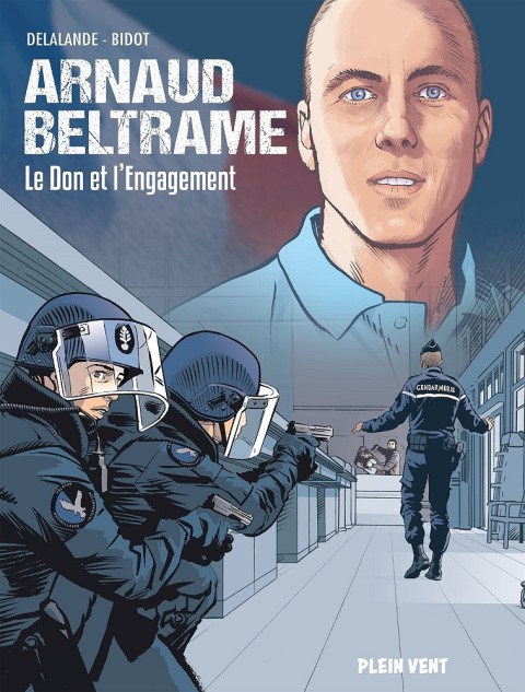 Couverture de l'album Arnaud Beltrame Le Don et l'Engagement