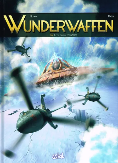 Wunderwaffen Tome 16 Cette guerre est nôtre !