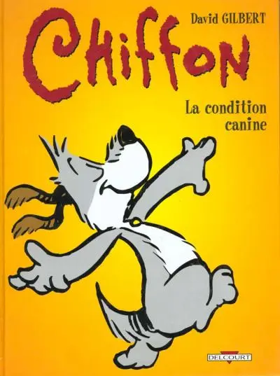Chiffon Tome 1 La condition canine