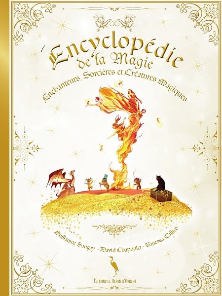 Encyclopédie de la Magie Enchanteurs, Sorcières et Créatures Magiques