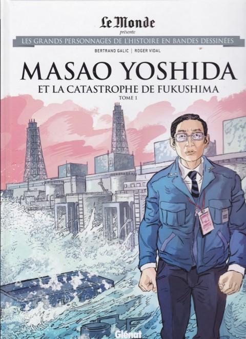Couverture de l'album Les grands personnages de l'Histoire en bandes dessinées Tome 94 Masao Yoshida et la catastrophe de Fukushima 1/2