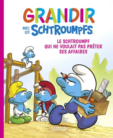 Grandir avec les Schtroumpfs Tome 12 Le schtroumpf qui ne voulait pas prêter ses affaires