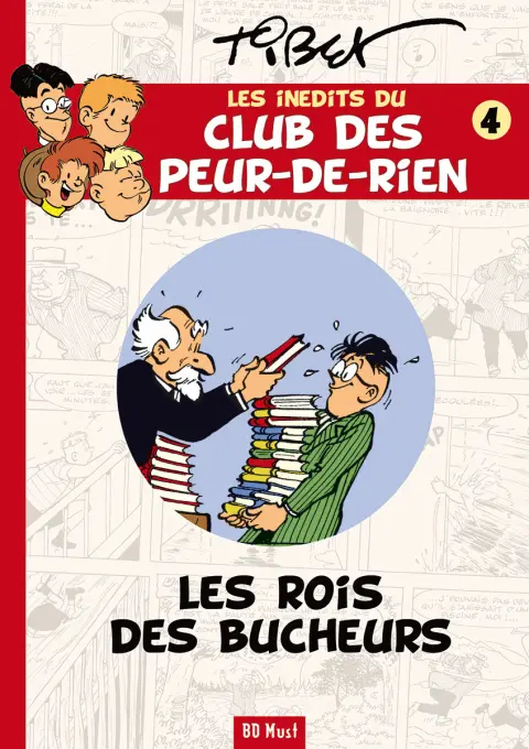 Le Club des Peur-de-rien Les inédits Tome 4 Les Rois des Bûcheurs
