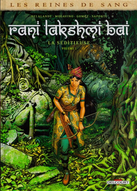 Couverture de l'album Les reines de sang - Rani Lakshmi Bai, la Séditieuse Volume 1