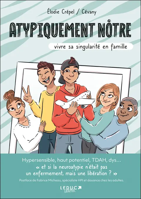 Atypiquement Nôtre Vivre sa singularité en famille