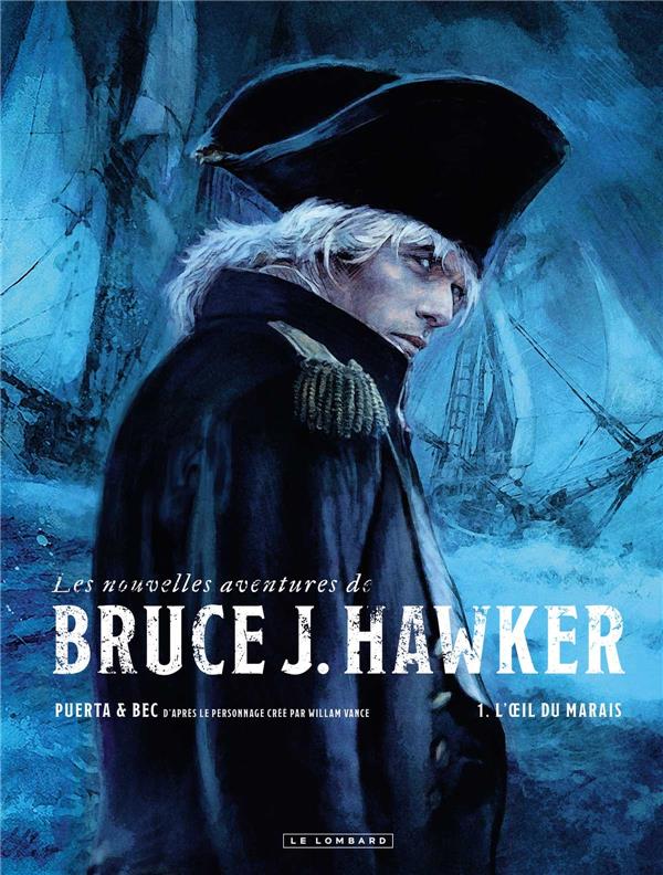 Couverture de l'album Les nouvelles aventures de Bruce J. Hawker 1 L'Oeil du Marais