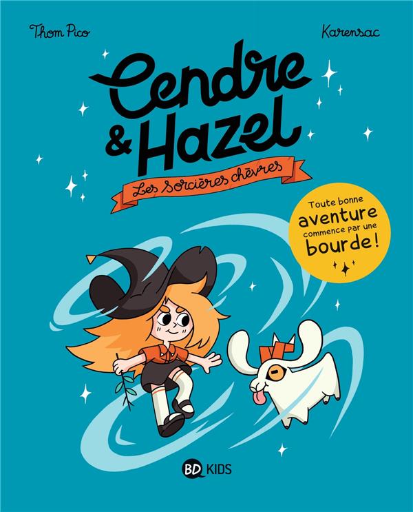 Couverture de l'album Cendre & Hazel 1 Les sorcières chèvres