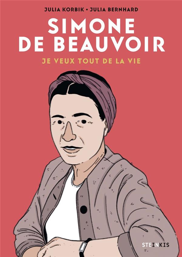 Couverture de l'album Simone de Beauvoir Je veux tout de la vie