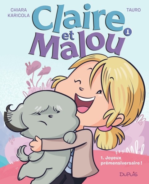 Couverture de l'album Claire et Malou 1 Joyeux Prémensiversaire !