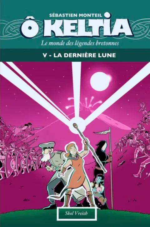Ô Keltia - Le monde des légendes bretonnes V La dernière lune