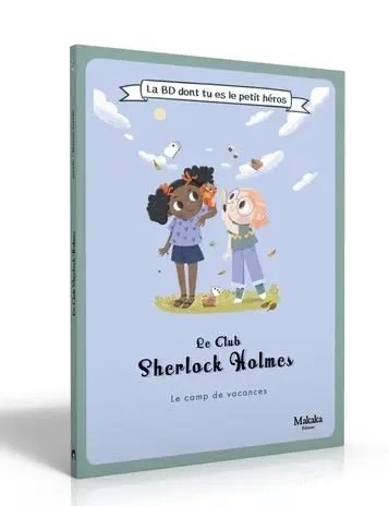 Le Club Sherlock Holmes 2 Le camp de vacances