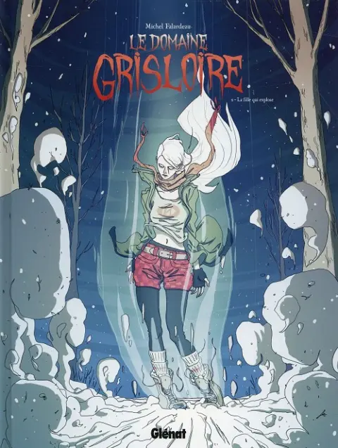 Couverture de l'album Le Domaine Grisloire Tome 2 La fille qui explose