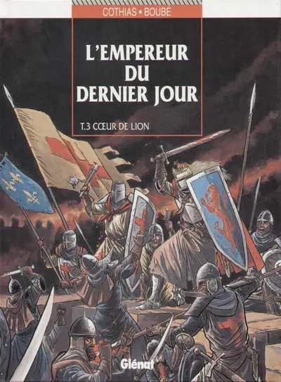 L'Empereur du dernier jour Tome 3 Cœur de lion
