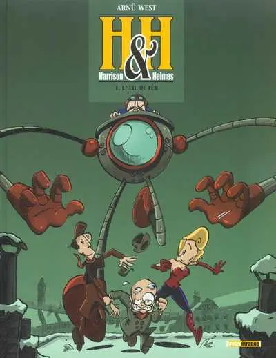 Harrison & Holmes Tome 1 L'œil de fer