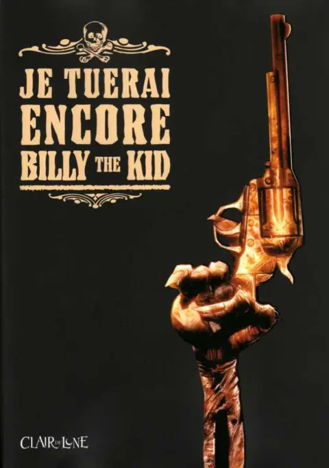 Je tuerai encore Billy the Kid