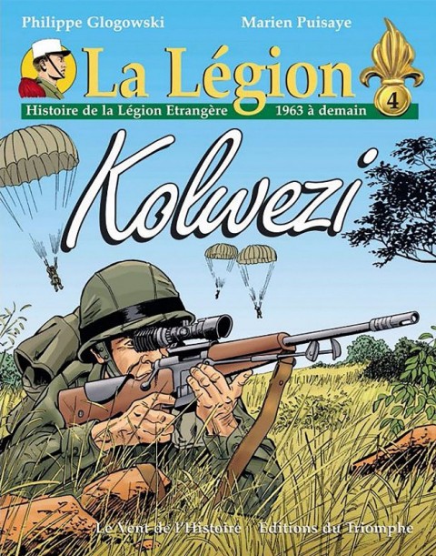 Couverture de l'album La Légion Tome 4 Kolwezi - Histoire de la Légion Étrangère - 1963 à demain