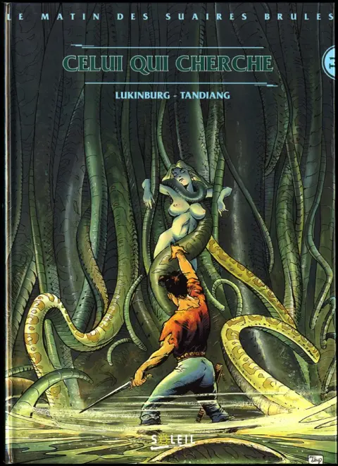 Le Matin des suaires brûlés Tome 1 Celui qui cherche