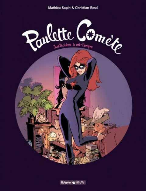 Couverture de l'album Paulette Comète Tome 1 Justicière à mi-temps